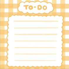 a yellow and white checkered background with a to - do list on it's side