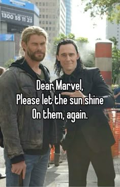 two men standing next to each other with the caption dear marvel please let the sun shine on them, again