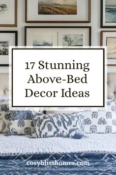 a bed with pictures above it and the words 17 stunning above - bed decor ideas