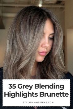 35 Grey Blending Highlights Brunette - Stylish Hair Ideas Mushroom Beige Highlights, Highlights To Cover Grays, Grey Blending For Medium Brown Hair, Grey Blending Ideas, Highlight For Grey Hair, Hair Color For Growing Out Gray, Best Highlights For Greying Hair, Gray Blending For Light Brown Hair, Hiding Gray Hair With Highlights
