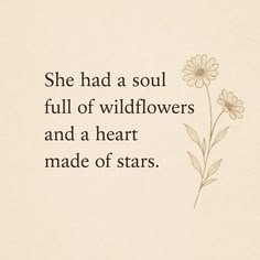 a flower with the words she had a soul full of wildflowers and a heart made of stars