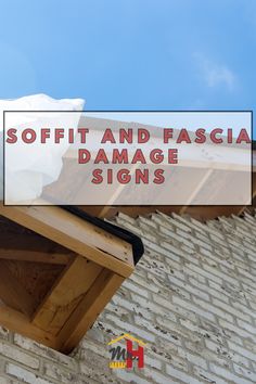 a roof with the words soft and fasciaial damage signs