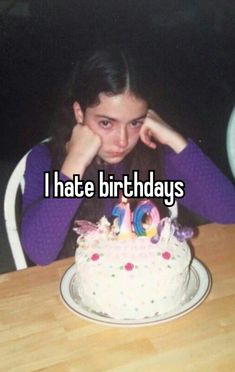 #whisper The Need To Be The Best, Me On My Birthday, It's My Birthday And I Hate It, Why Do I Cry On My Birthday, Hating Birthday, I Hate Birthdays, Crying On Your Birthday, Crying On My Birthday, Pov You Are The Friend Who Gets Left Out