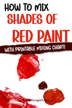 how to mix shades of red paint with printable mixing chart for kids and adults