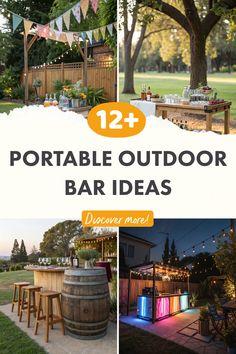 outdoor bar ideas with text overlay that reads 12 + portable outdoor bar ideas
