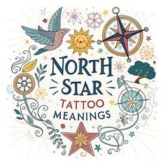 the north star tattoo meanings is shown in this hand - drawn illustration with stars and compasss