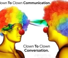 two people with clown wigs on their heads are facing each other and the words down to clown communication