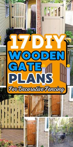 wooden gate plans for the front yard and back yard with text that reads 17 diy wooden