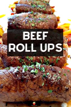 beef roll ups on a plate with peppers and carrots in the background text overlay reads beef roll ups