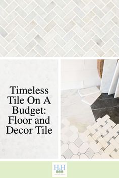 the words timeless tile on a budget floor and decor tile