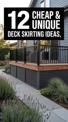 an image of a house with the words 12 cheap and unique deck skirting ideas
