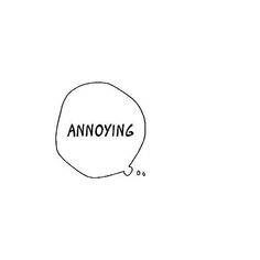 the word annoying is written in black ink on a white background with an oval shape