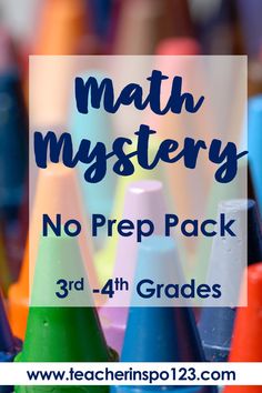 colorful crayons with the text math mystery no prep pack 3rd - 4th grade