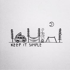 a camper van is parked in front of trees and the words keep it simple