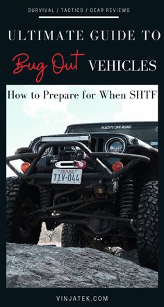 the ultimate guide to bug out vehicles