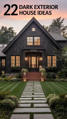 a house with the words 22 dark exterior house ideas