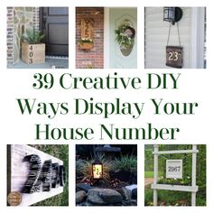 a collage of photos with the words 39 creative diy ways display your house number