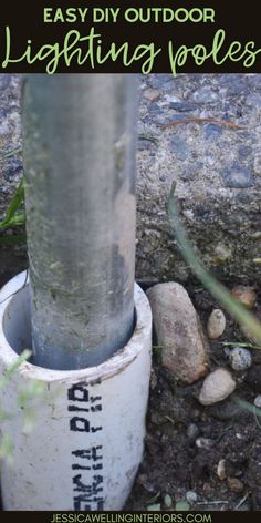 a pole that has been placed in the ground with text overlaying it reading easy diy outdoor lighting poles