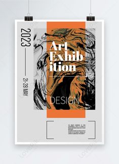 an art exhibition poster hanging on a wall with the words design in black and orange