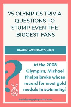 75 Olympics trivia questions to stump even the biggest fans, with an example question about Michael Phelps breaking a swimming record at the 2008 Olympics.