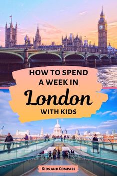 the big ben clock tower in london with text overlay reading how to spend a week in london with kids