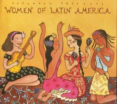 women of latin america singing and playing instruments on a bed with the words, women of latin america