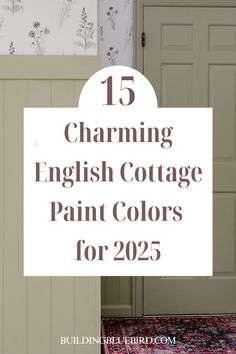 a white door with the words charming english cottage paint colors for 2055 on it