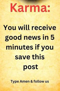 an advertisement with the words karma written in red and black on it, which reads you will receive good news in 5 minutes if you save this post