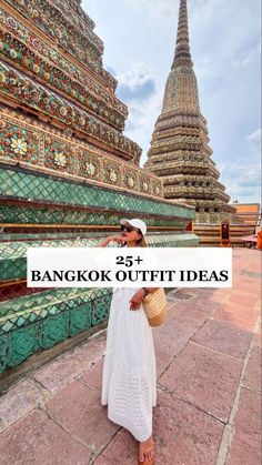 a woman standing in front of an ornate building with the words bangkok outfit ideas on it