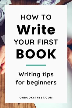 someone holding up a book with the title how to write your first book