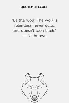 the wolf quote is shown in black and white, with an image of it's head