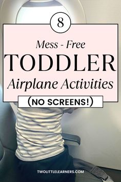 an airplane seat with the words mess free todder appliance activities no screens