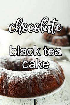 chocolate black tea cake on a white plate with the words, chocolate black tea cake