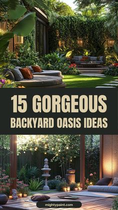 the back yard has lots of plants and trees in it with text that reads 15 gorgeous backyard oasis ideas