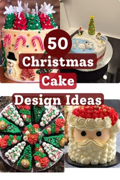 christmas cake design ideas with the words 50 christmas cake design ideas on it's side