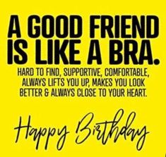 Birthday Wishes Humor, Happy Birthday Wishes For A Friend Guys Funny, Happy Birthday Funny For Her Humor, Humor Birthday, Happy Birthday Best Friend Quotes Funny, Happy Birthday Girlfriend Funny, Funny Bday Quotes For Friends, Happy Birthday Friend Humor, Birthday Quotes For A Friend Funny