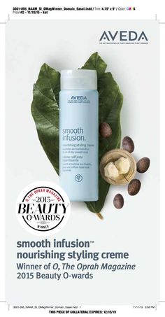 Aveda smooth infusion nourishing styling creme - winner of O, The Oprah Magazine 2015 Beauty O-wards. Available at fringe Hilton Head. www.fringehiltonhead.com Aveda Invati, Aveda Hairspray, Aveda Hand Cream, Aveda Full Spectrum Deep, Aveda Phomollient, Aveda Shampoo, Aveda Hair, Aveda Color, Beautiful Skin