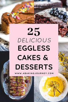 25 delicious eggless cakes and desserts