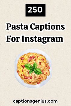 the cover of 250 pasta captions for instagram with an image of a plate of spaghetti