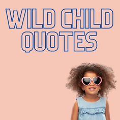 Let these Wild Child Quotes comfort you that a lot of us parents are walking the same path. May your coffee and patience be stronger than your children! Cute Quotes For Toddlers, Short Quote About Kids, Cute Quotes About Kids, Cool Kids Quotes, Quotes About Toddlers, Funny Kid Quotes, Wild Daughter Quotes From Mom, Funny Quotes About Kids, Quotes About Kids