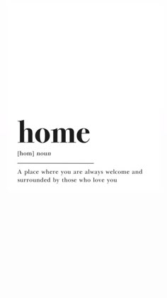 the words home are written in black and white