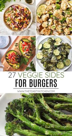 some vegetables are shown with the words, 27 veggie sides for burgers