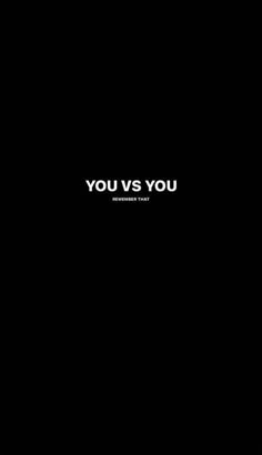 a black background with the words you vs you written in white on top of it
