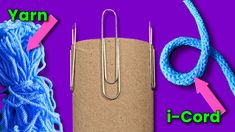 yarn, scissors and paper clips are shown with the words i - cord on it