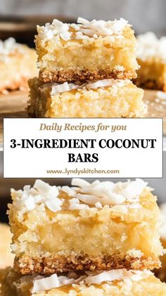 three ingredient coconut bars stacked on top of each other with the words, 3 ingredient coconut bars