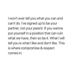 the words are written in black and white on a piece of paper that says i won't ever tell you what you can and can't do