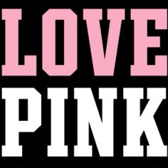 the words love pink against a black background