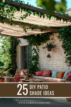 an outdoor patio with lots of plants on it and the words 25 diy patio shade ideas