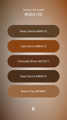 Shades Color Palette Rustic Sienna #5B4125 · Dark Sienna #8B4513 · Chocolate Brown #5C3317 · Deep Sienna #4B301D · Brown Clay #9C6942
