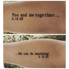 two tattoos with the words you and me together written on each side of their arms